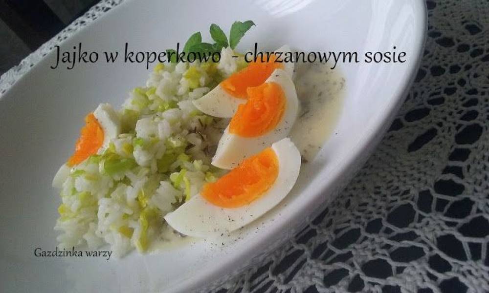 Jajko w koperkowo - chrzanowym sosie