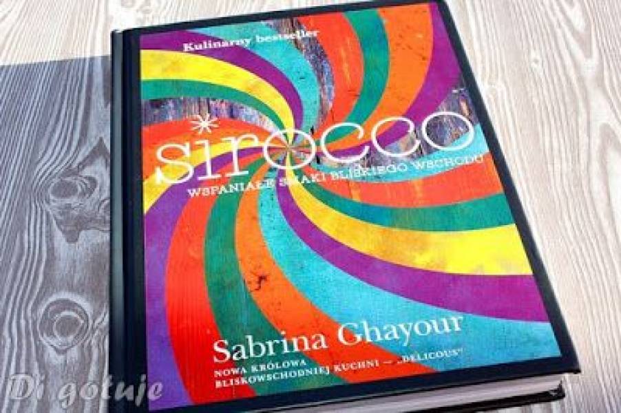 Sirocco - kulinarny bestseller Sabriny Ghayour - recenzja