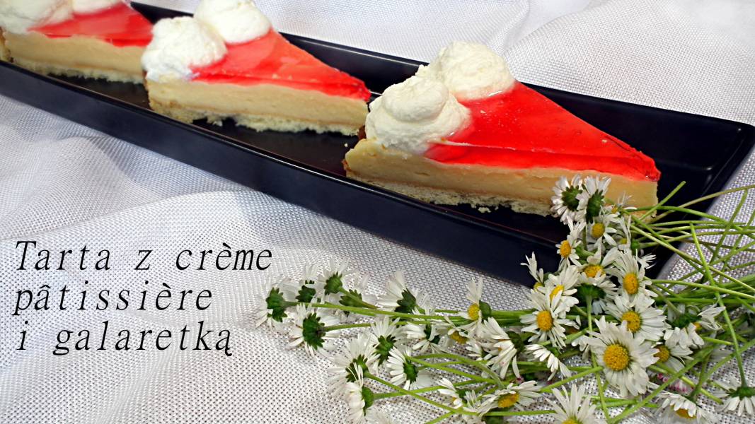 Tarta z crème pâtissière i galaretką