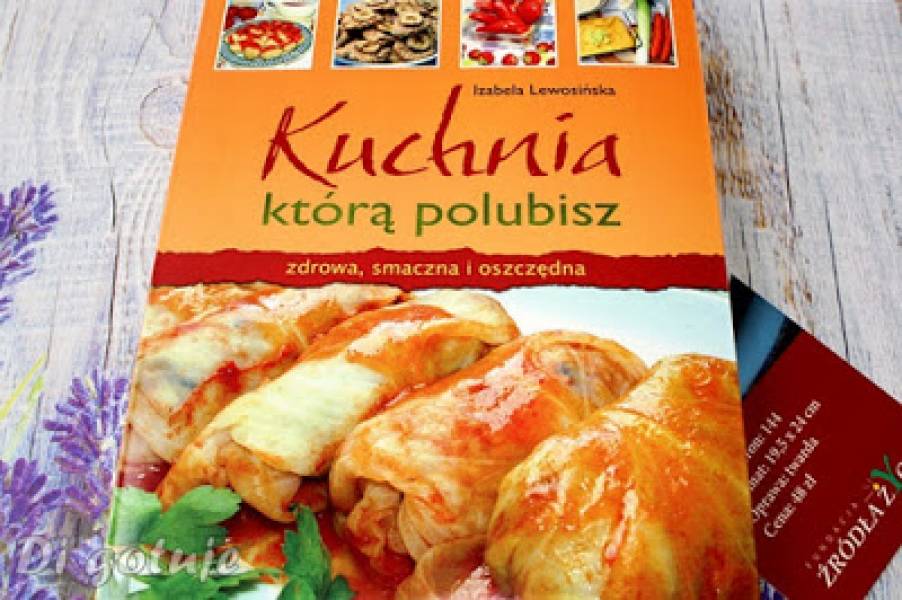 Kuchnia, którą polubisz - zdrowa, smaczna i oszczędna - recenzja