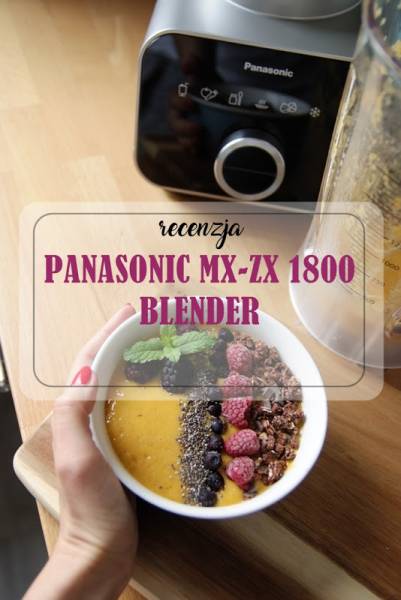 Smoothie bowl i blender Panasonic w akcji!