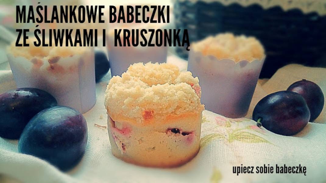 MAŚLANKOWE BABECZKI ZE ŚLIWKAMI I KRUSZONKĄ