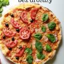 PIZZA BEZ DROŻDŻY