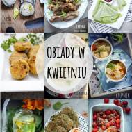 Pomysły na obiady w Kwietniu