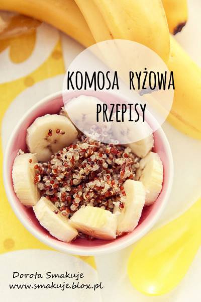 Komosa ryżowa - przepisy