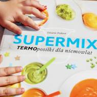 SUPERMIX. TERMO posiłki dla niemowląt - recenzja