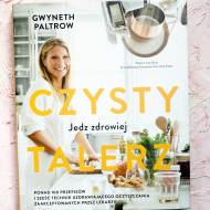 Czysty Talerz: Jedz Zdrowiej  Gwyneth Paltrow