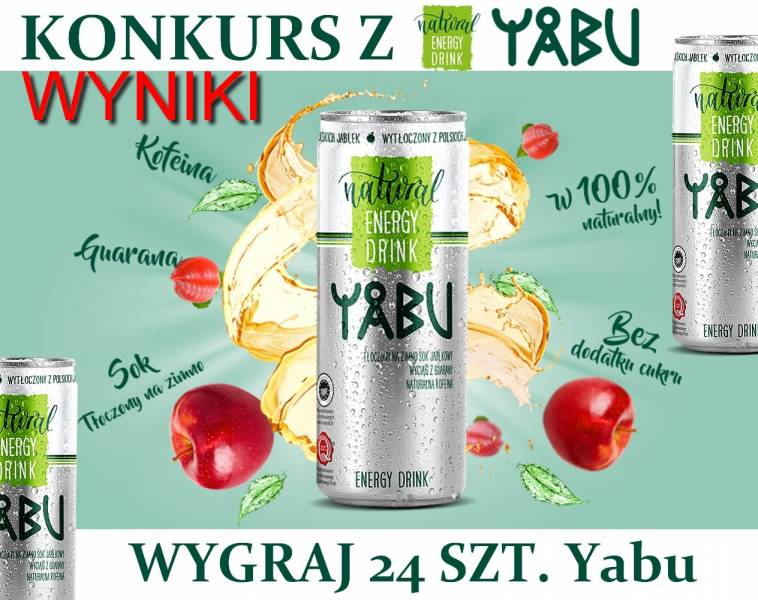 Wyniki konkursu z Yabu Natural Energy Drink