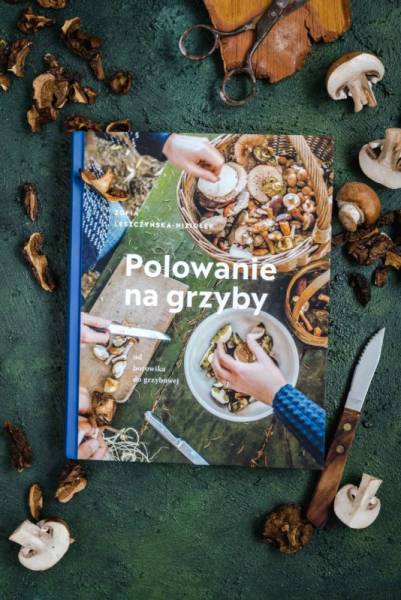 „Polowanie na grzyby” – recenzja książki Zofii Leszczyńskiej – Niziołek