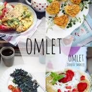 Omlet – 35 przepisów na pyszne omlety