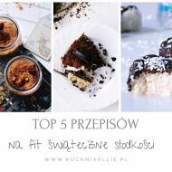 TOP 5 świątecznych przepisów na fit słodkości