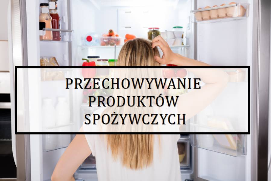 Przechowywanie produktów spożywczych