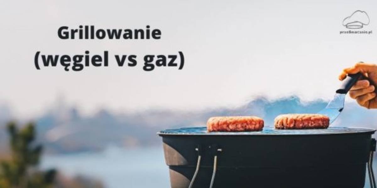 Grill gazowy czy węglowy? Różnice, plusy i minusy – moja opinia.