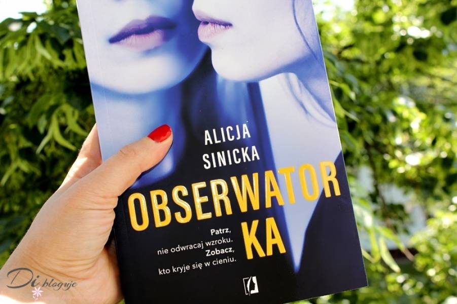 Obserwatorka Alicji Sinickiej - recenzja