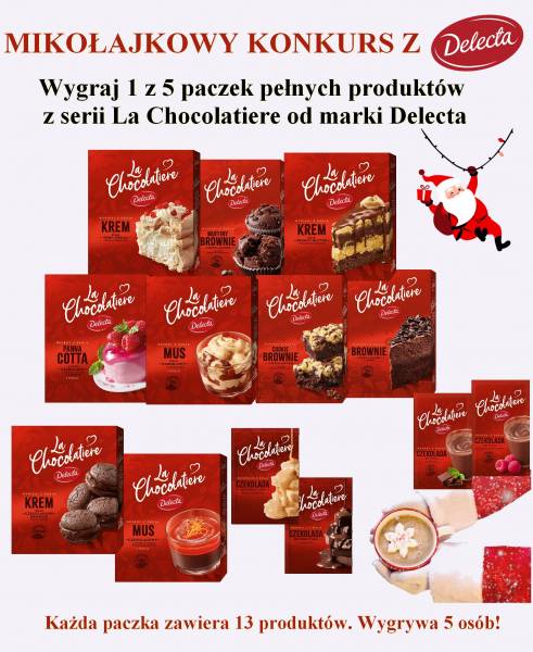 Mikołajkowy konkurs! Wygraj 1 z 5 paczek pełnych produktów z serii La Chocolatiere od marki Delecta