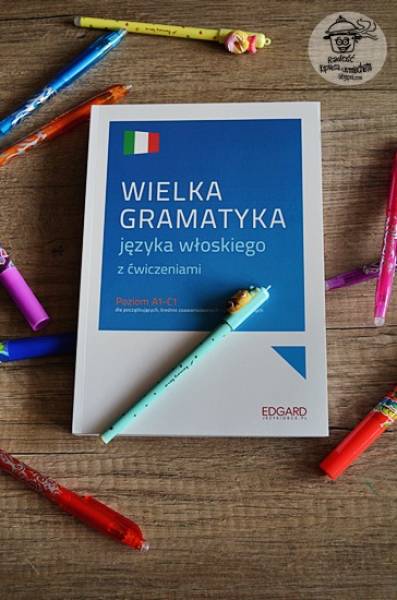Wielka gramatyka języka włoskiego z ćwiczeniami. Recenzja książki.