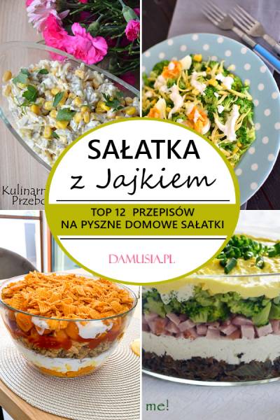 Sałatka z Jajkiem – TOP 12 Najlepszych Przepisów na Pyszne Domowe Sałatki