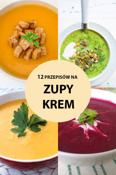 Zupa Krem: 12 Pysznych Przepisów na Zdrową i Pyszną Zupę
