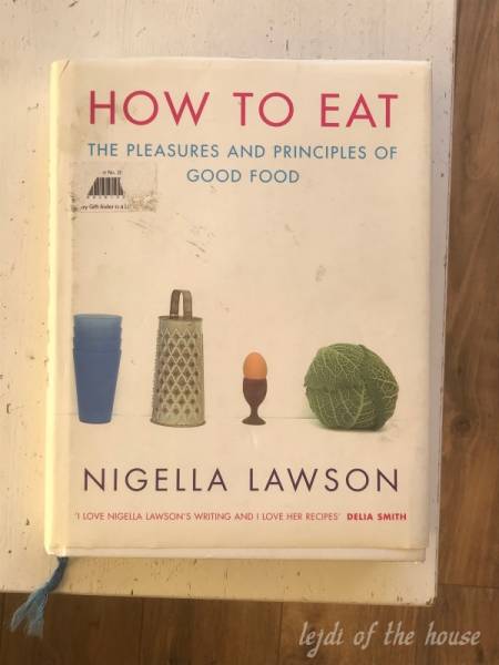 'How to eat. The pleasures and principles of good food.' Nigella Lawson