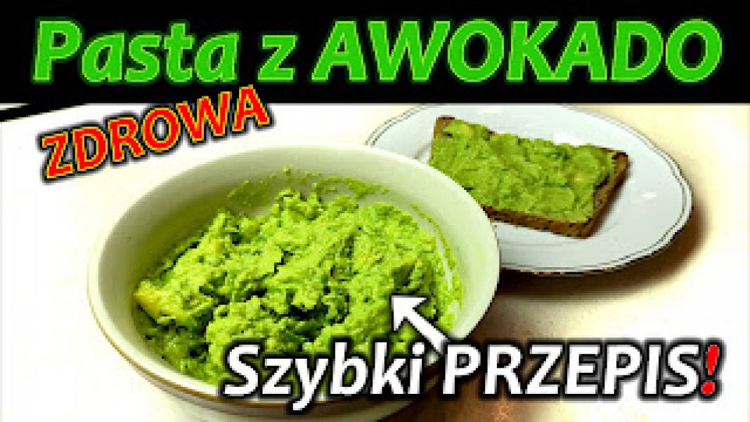 Pasta z awokado - Prosty przepis na zdrowe kanapki