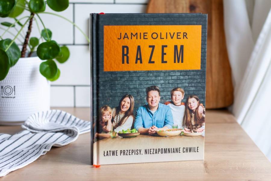 Jamie Oliver „Razem” – recenzja książki