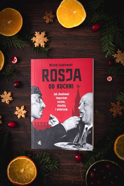 „Rosja od kuchni” – recenzja książki Witolda Szabłowskiego
