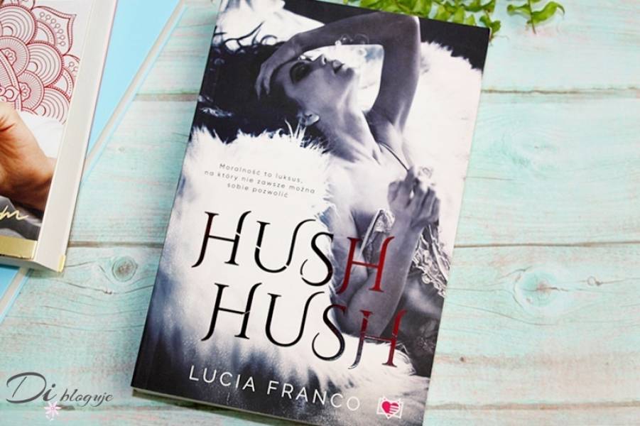 Hush hush, czyli gorący romans Lucii Franco - recenzja