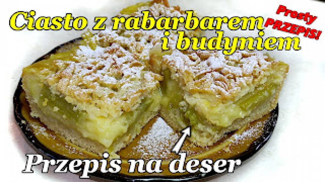 Przepis na ciasto z rabarbarem i budyniem