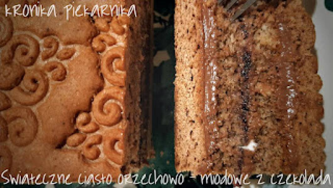 Świąteczne ciasto orzechowo - miodowe z czekoladą