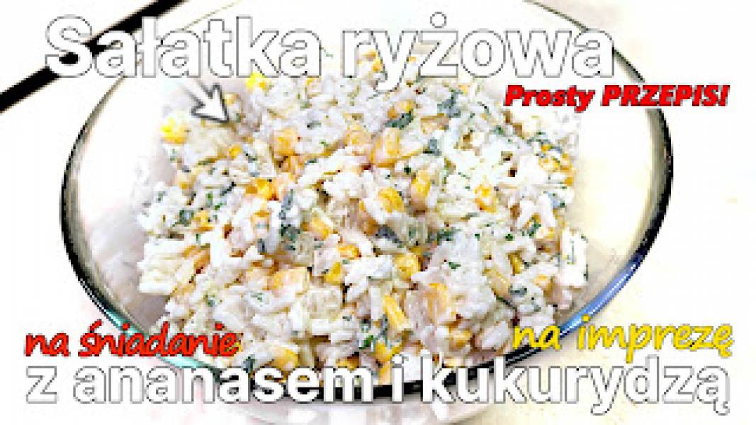 Przepis na sałatkę ryżową z ananasem i kukurydzą