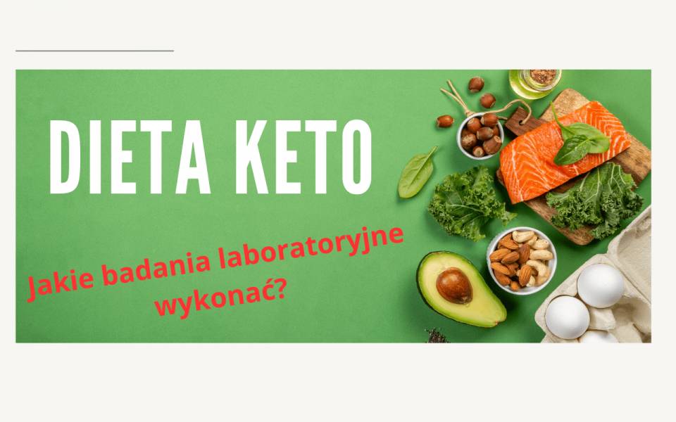Badania laboratoryjne w trakcie diety keto