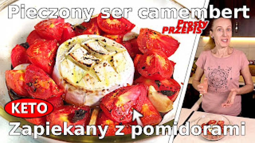 Przepis na pieczony camembert z pomidorami