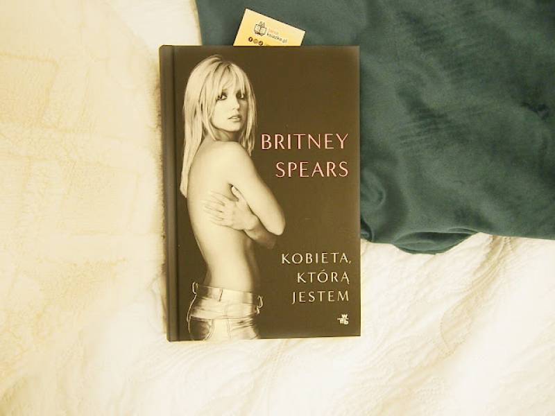 Kobieta, którą jestem Britney Spears