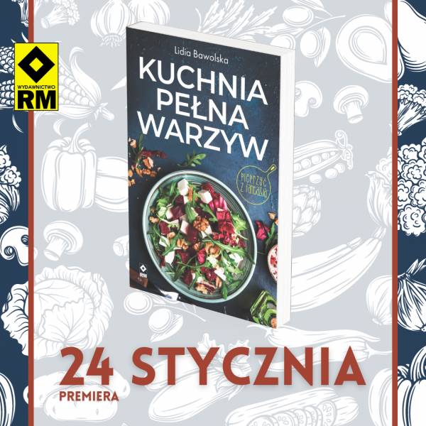 Kuchnia pełna warzyw – o mojej książce