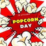 Dzień Popcornu - czy wiedziałeś, że...?