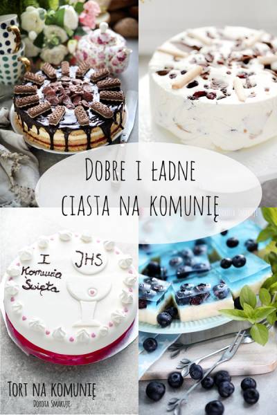 Dobre i ładne ciasta na komunię