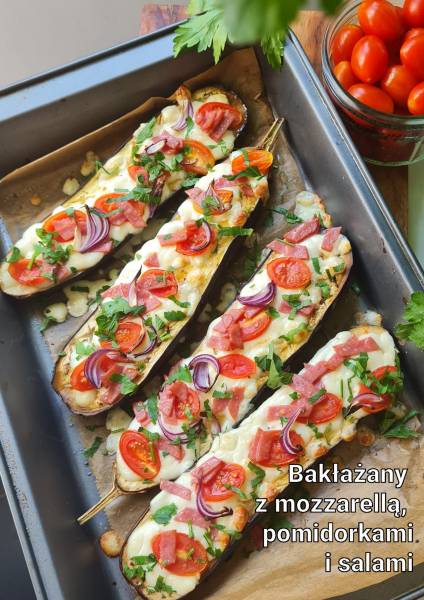 Bakłażany zapiekane z salami, mozzarellą i pomidorkami