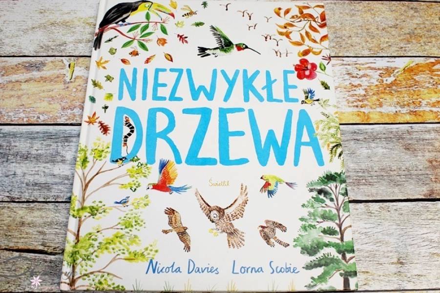 Niezwykłe drzewa Nicoli Davies - książka, która zabiera w magiczną podróż do krolestwa drzew!
