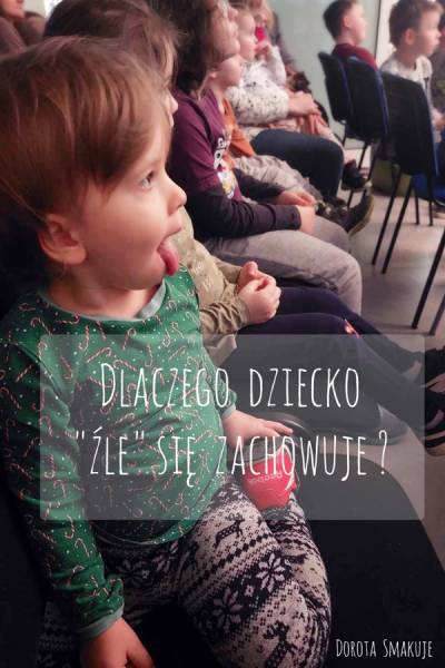 Dlaczego dziecko „źle” się zachowuje?