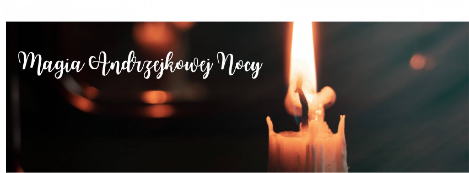 Magia Andrzejkowej Nocy