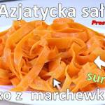 Przepis na sałatkę z marchewki w stylu azjatyckim