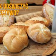 Jak odświeżyć pieczywo