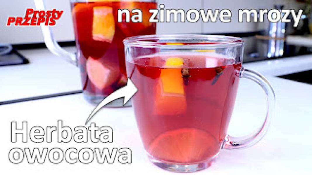 Przepis na zimową herbatkę owocową