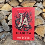 Ja, diablica. Katarzyna Berenika Miszczuk