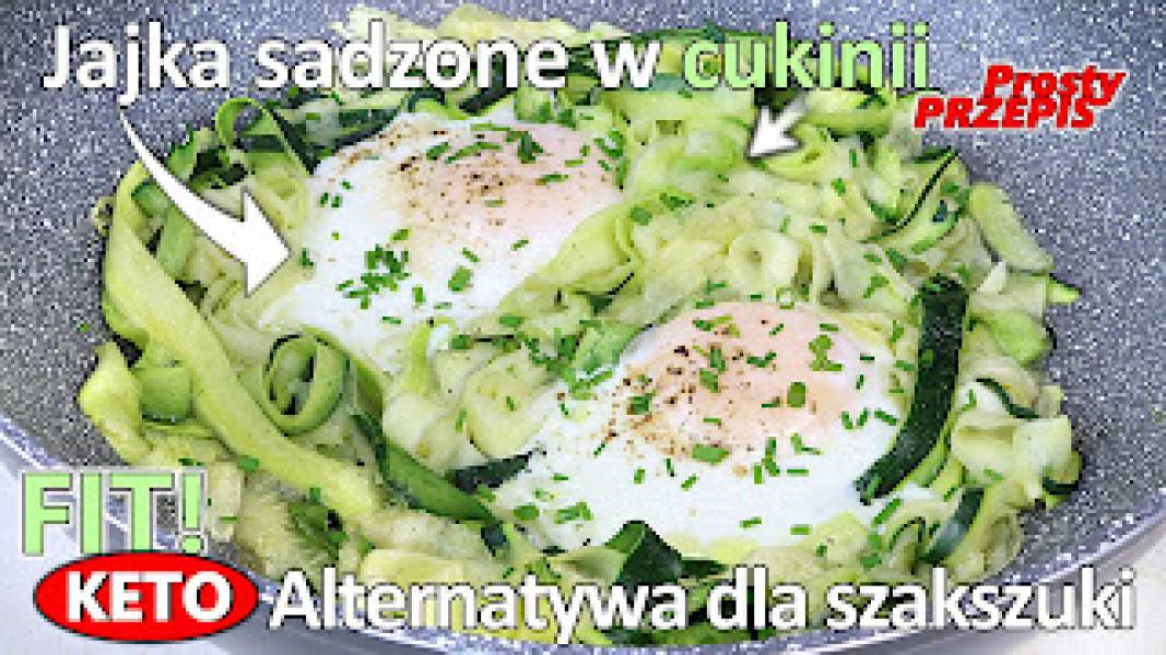 Przepis na jajka sadzone na cukinii