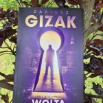 Wolta. Dariusz Gizak. Seria Jacek Kowalik