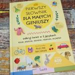 Pierwszy słownik dla małych geniuszy. Odkryj świat w 5 językach - recenzja