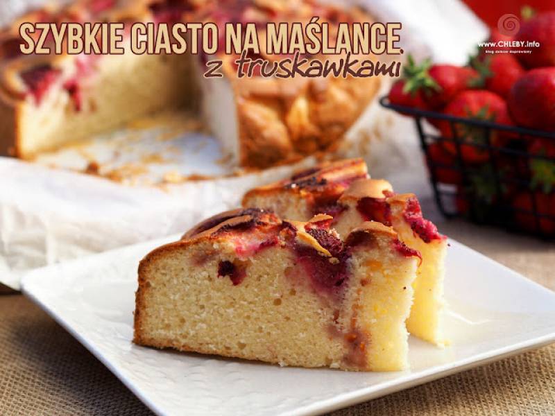 Szybkie ciasto na maślance z truskawkami