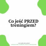 Co jeść przed treningiem? Czy warto ćwiczyć na czczo?