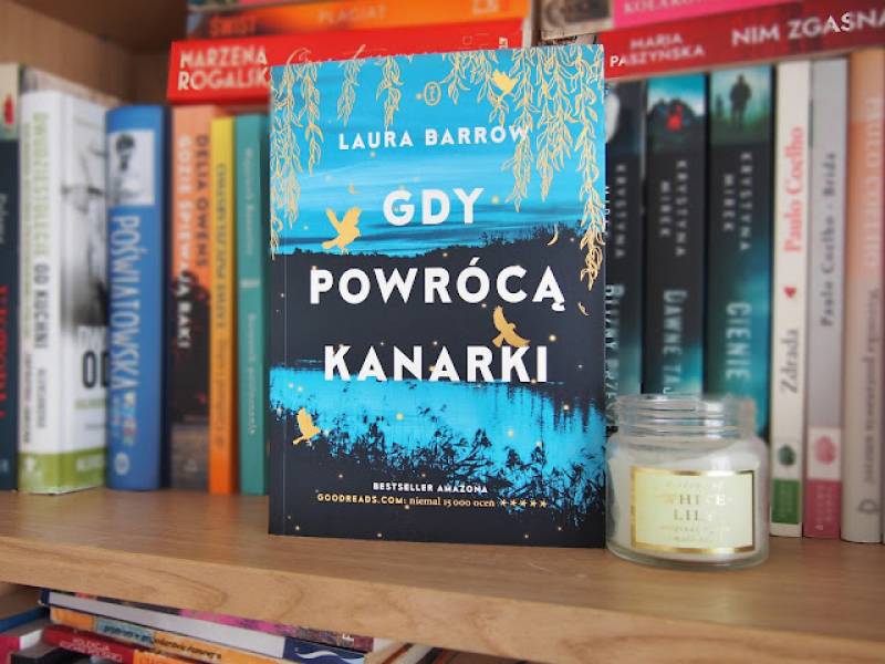 Gdy powrócą kanarki Laura Barrow